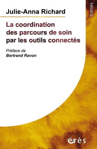 LA COORDINATION DES PARCOURS DE SOIN PAR LES OUTILS CONNECTE, de RICHARD JULIE-A | portada del libro