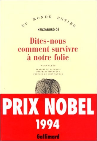 DITES-NOUS COMMENT SURVIVRE A NOTRE FOLIE, de Kenzaburō Ōe | portada del libro