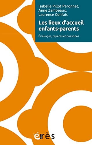 LES LIEUX D ACCUEIL ENFANTS PARENTS, de COLLECTIF | portada del libro