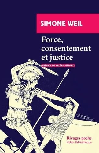 FORCE CONSENTEMENT ET JUSTICE, de Simone Weil | portada del libro