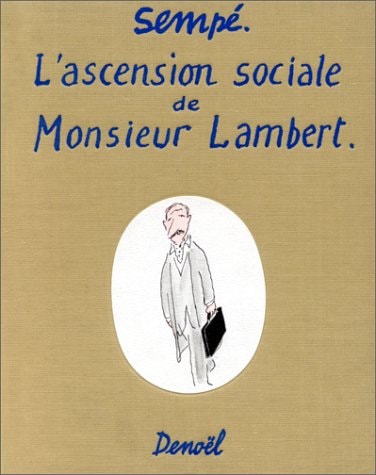 L'ASCENSION SOCIALE DE MONSIEUR LAMBERT, de Sempé | portada del libro