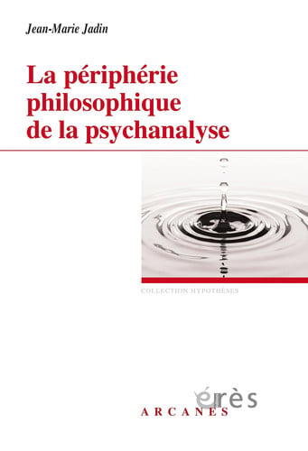 LA PERIPHERIE PHILOSOPHIQUE DE LA PSYCHANALYSE, de JADIN JEAN-MARI | portada del libro