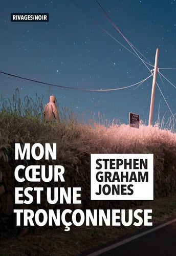 ON COEUR EST UNE TRONCONNEUSE (ECB), de Stephen Graham Jones | portada del libro
