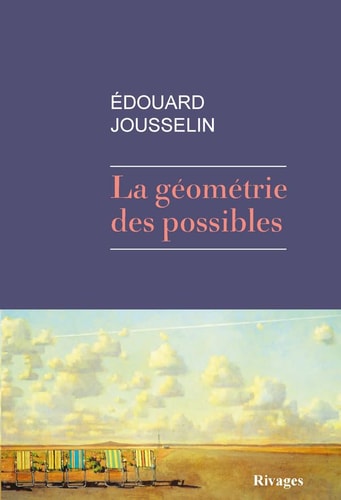 A GEOMETRIE DES POSSIBLES (ECB), de Édouard Jousselin | portada del libro