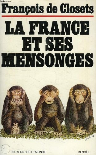 LA FRANCE ET SES MENSONGES, de Francois de Closets | portada del libro