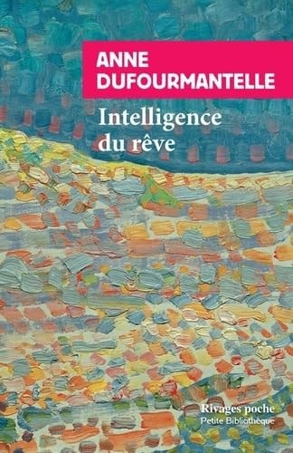 NTELLIGENCE DU REVE (POCHE), de Anne Dufourmantelle | portada del libro