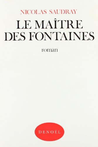 LE MAITRE DES FONTAINES, de Saudray | portada del libro