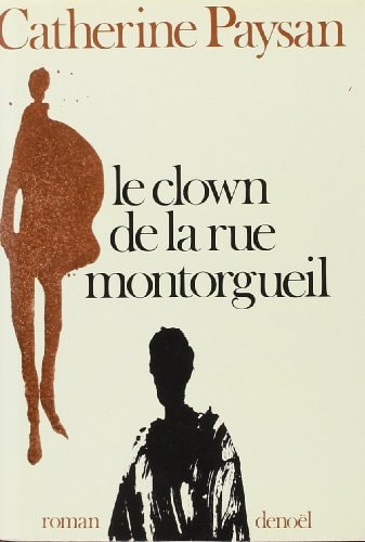 LE CLOWN DE LA RUE MONTORGUEIL, de Catherine Paysan | portada del libro