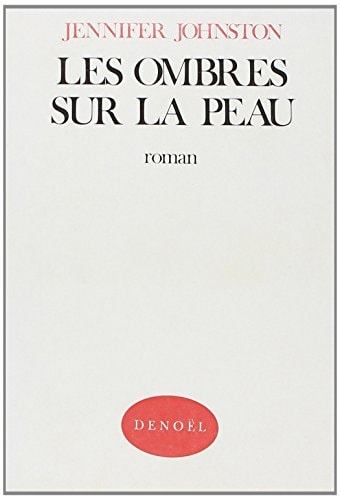 LES OMBRES SUR LA PEAU, de Jennifer Johnston | portada del libro