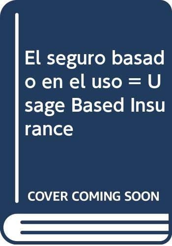 El seguro basado en el uso = Usage Based Insurance, de Alcañiz | portada del libro