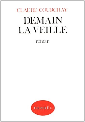 DEMAIN LA VEILLE, de Courchay | portada del libro