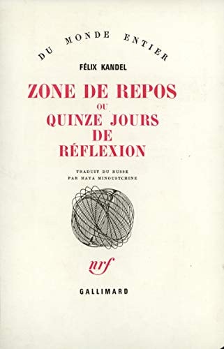 ZONE DE REPOS OU QUINZE JOURS DE REFLEXION, de Feliks Solomonovitch Kandel | portada del libro