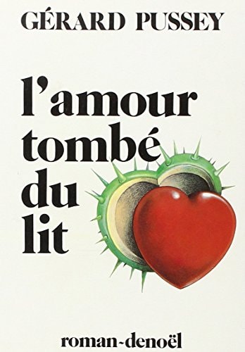 L'AMOUR TOMBE DU LIT, de Gérard Pussey | portada del libro