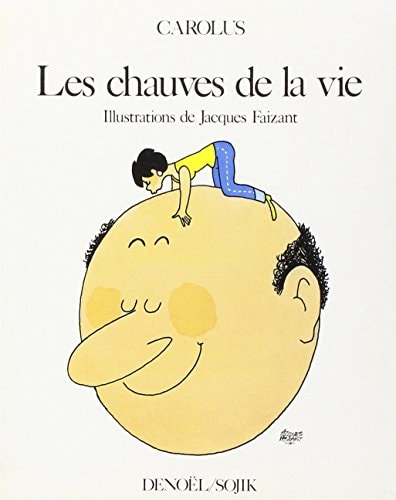 LES CHAUVES DE LA VIE, de Carolus | portada del libro