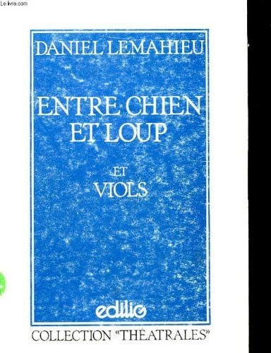 ENTRE CHIEN ET LOUP VIOLS, de LEMAHIEU DANIEL | portada del libro