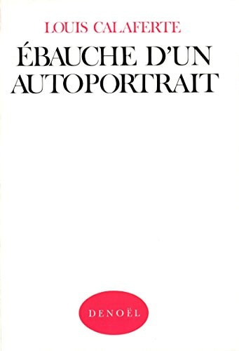 EBAUCHE D'UN AUTOPORTRAIT, de Calaferte | portada del libro