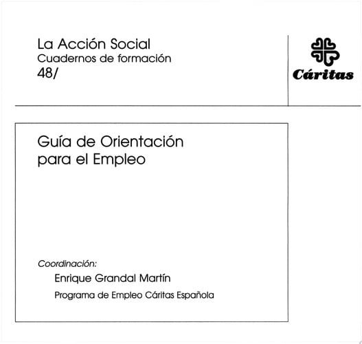 GUIA DE ORIENTACION PARA EL EMPLEO, de PROG. DE EMPLEO DE CARITAS ESPAÑOLA | portada del libro