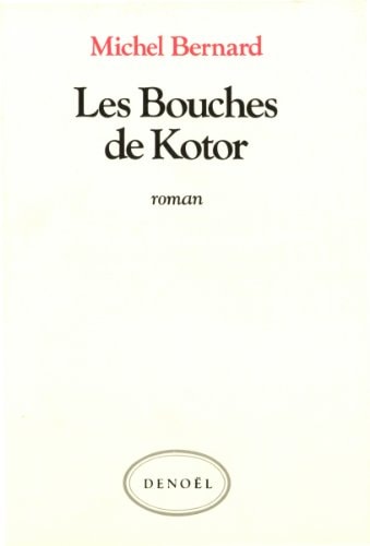 LES BOUCHES DE KOTOR, de Michel Bernard | portada del libro
