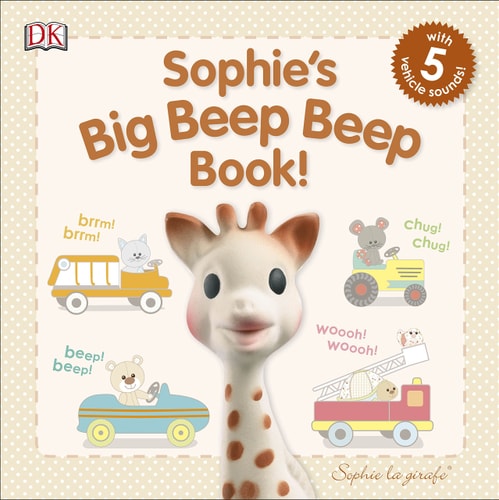 SOPHIES BIG BEEP BEEP BOOK, de Dawn Sirett | portada del libro