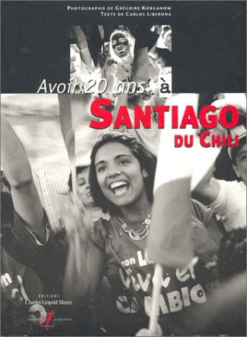AVOIR 20 ANS A SANTIAGO DU CHILI, de KORGANOW#LIBERO | portada del libro