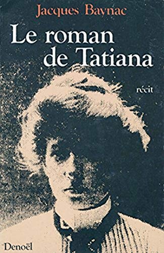 LE ROMAN DE TATIANA, de Jacques Baynac | portada del libro