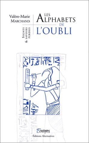 LES ALPHABETS DE L'OUBLI, de MARCHAND | portada del libro