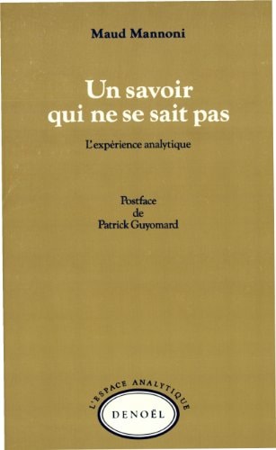 UN SAVOIR QUI NE SE SAIT PAS, de Maud Mannoni | portada del libro