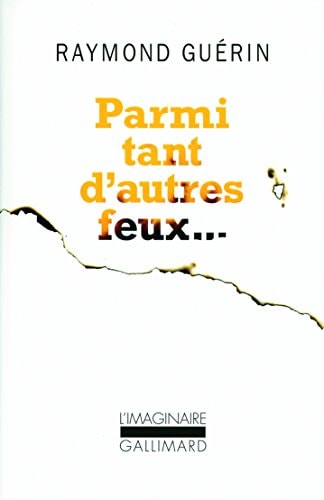 PARMI TANT D'AUTRES FEUX..., de Raymond Guérin | portada del libro