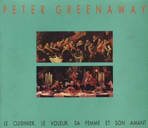 LE CUISINIER, LE VOLEUR, SA FEMME ET SON AMANT, de Peter Greenaway | portada del libro