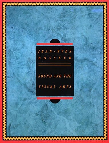 SOUND AND THE VISUAL ARTS (ANGLAIS), de Bosseur | portada del libro