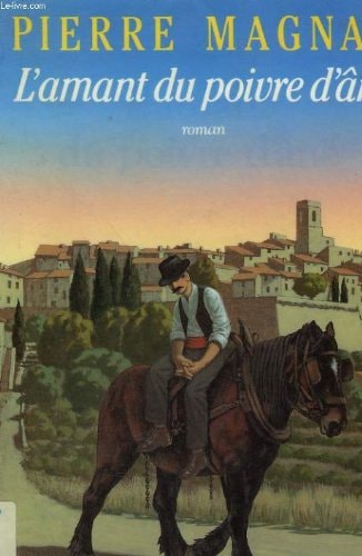 L'AMANT DU POIVRE D'ANE, de Pierre Magnan | portada del libro