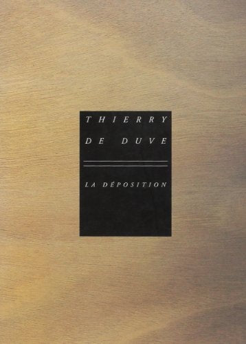 LA DEPOSITION..., de Thierry de Duve | portada del libro