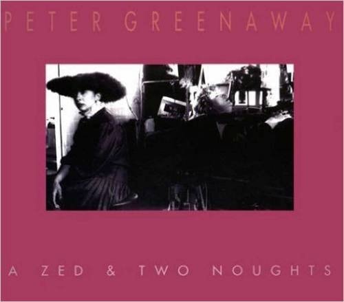 A ZED AND TWO NOUGHTS (VERSION ANGLAISE), de Peter Greenaway | portada del libro