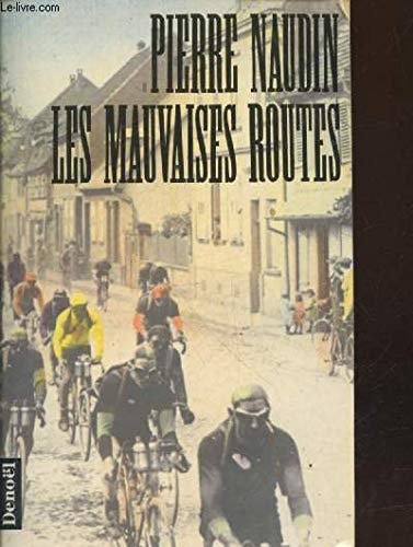 LES MAUVAISES ROUTES, de Pierre Naudin | portada del libro