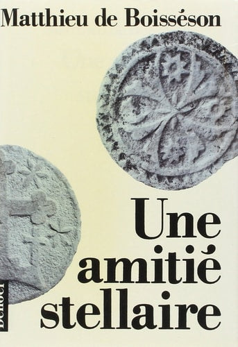 UNE AMITIE STELLAIRE, de Matthieu de Boisséson | portada del libro
