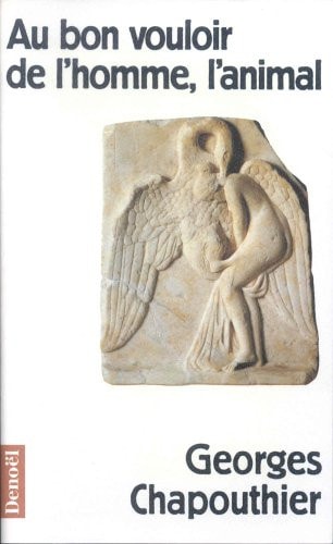 AU BON VOULOIR DE L'HOMME, L'ANIMAL, de Georges Chapouthier | portada del libro