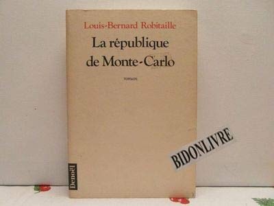 LA REPUBLIQUE DE MONTE-CARLO, de Louis-Bernard Robitaille | portada del libro