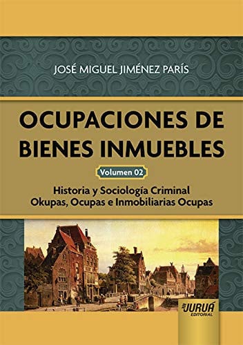 OCUPACIONES DE BIENES INMUEBLES VOLUMEN 02., de JOSE MIGUEL JIMENEZ PARIS | portada del libro