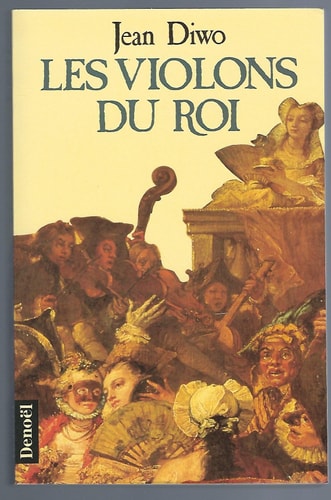 LES VIOLONS DU ROI, de Jean Diwo | portada del libro