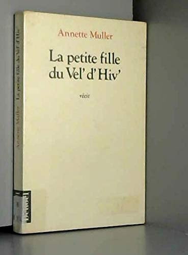LA PETITE FILLE DU VEL'D'HIV', de Annette Muller | portada del libro