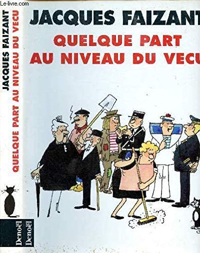 QUELQUE PART AU NIVEAU DU VECU, de Jacques Faizant | portada del libro