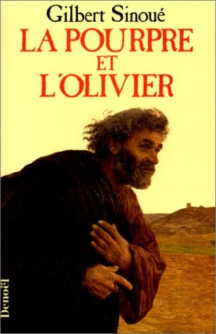 LA POURPRE ET L'OLIVIER, de Gilbert Sinoué | portada del libro
