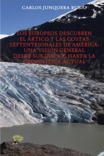 LOS EUROPEOS DESCUBREN EL ARTICO Y LAS COSTAS SEPTENTRIONALE, de JUNQUERA RUBIO | portada del libro
