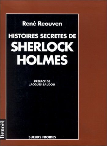 HISTOIRES SECRETES DE SHERLOCK HOLMES, de René Reouven | portada del libro