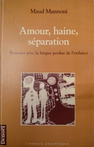 AMOUR, HAINE, SEPARATION, de Mannoni | portada del libro