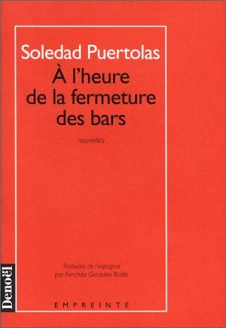 A L'HEURE DE LA FERMETURE DES BARS, de Soledad Puértolas | portada del libro