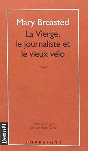 LA VIERGE, LE JOURNALISTE ET LE VIEUX VELO, de Mary Breasted | portada del libro