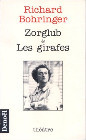 LES GIRAFES SUIVI DE ZORGLUB, de Richard Bohringer | portada del libro