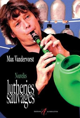 NOUVELLES LUTHERIES SAUVAGES, de VANDERVORST | portada del libro
