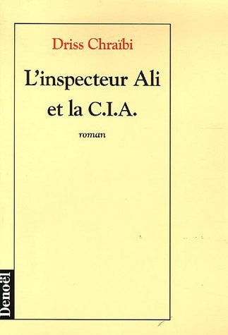 L'INSPECTEUR ALI ET LA CIA, de Driss Chraïbi | portada del libro